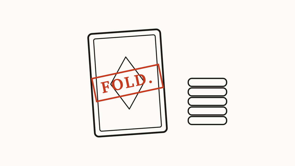 Knowing When to Fold